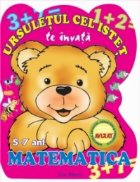 Ursuletul cel istet te invata matematica 5-7 ani