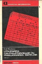 Utilizarea calculatoarelor in prelucrarea datelor, Volumele I si II - Sistemul de operare