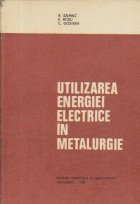 Utilizarea energiei electrice in metalurgie - Manual pentru subingineri