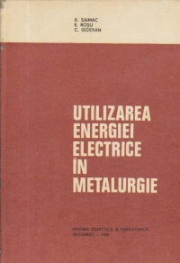 Utilizarea energiei electrice in metalurgie - Manual pentru subingineri