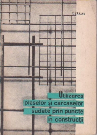 Utilizarea plaselor si carcaselor sudate prin puncte in constructii