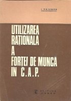 Utilizarea rationala a fortei de munca in C.A.P.