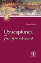 Uzucapiunea sau prescriptia achizitiva