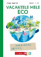 Vacanţele mele eco : jurnal de călătorii completat de ...