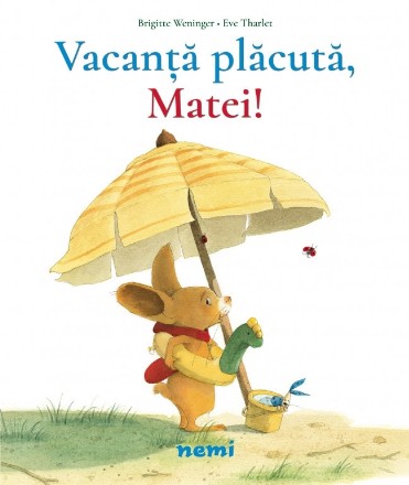 Vacanta placuta, Matei!