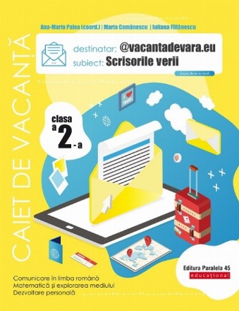 @vacantadevara.eu. Scrisorile verii. Caiet de vacanță. Clasa a II-a