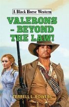 Valerons Beyond the Law