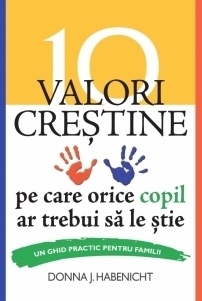 10 valori crestine pe care orice copil ar trebui sa le stie