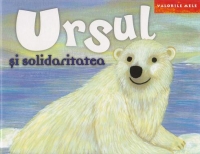 Valorile mele - Ursul si solidaritatea