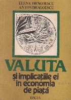 Valuta implicatiile economia piata