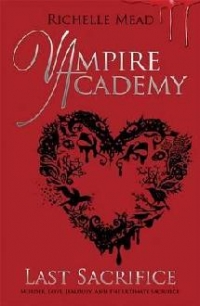 Vampire Academy Last Sacrifice
