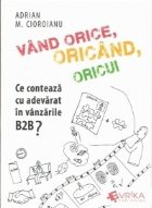 Vand orice oricand oricui conteaza