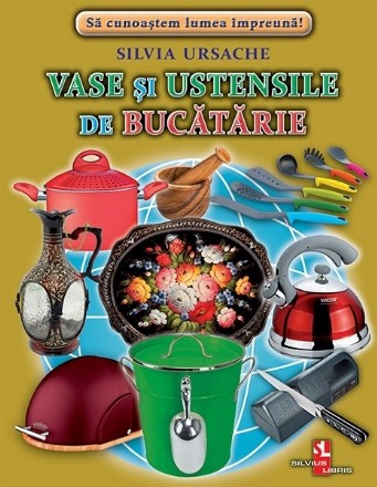 Vase si ustensile de bucatarie. Fise