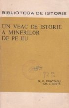 Un veac de istorie a minerilor de pe Jiu