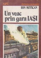 veac prin gara Iasi