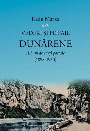 Vederi şi peisaje dunărene : album de cărţi poştale,(1898-1930)