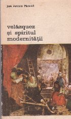 Velazquez spiritul modernitatii