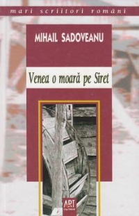 Venea o moara pe Siret