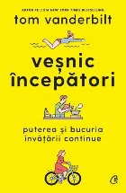 Veşnic începători puterea şi bucuria