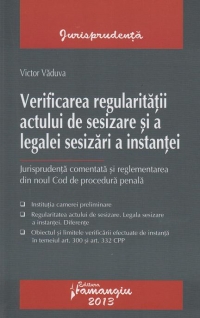 Verificarea regularitatii actului de sesizare si a legalei sesizari a instantei