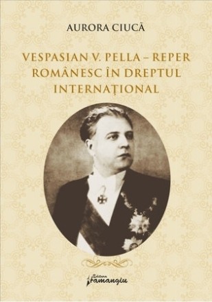 Vespasian V. Pella - Reper romanesc in dreptul international