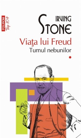 Viața lui Freud. Vol. I+II. Turnul nebunilor. Paria (ediție de buzunar)