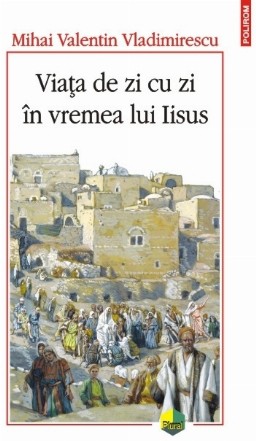 Viața de zi cu zi în vremea lui Iisus