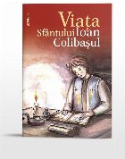 Viaţa Sfântului Ioan Colibaşul