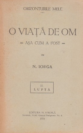 O viata de om - Asa cum a fost, II -Lupta