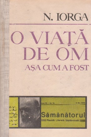 O viata de om - asa cum a fost N. Iorga(autobiografie)