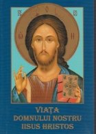 Viata Domnului nostru Iisus Hristos