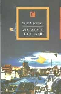 Viata face toti banii