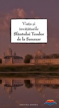 Viata si invataturile Sfantului Teodor de la Sanaxar