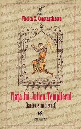 Viata lui Julien Templierul (fantezie medievala)