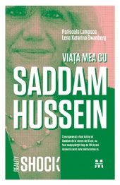 Viata mea cu Saddam Hussein