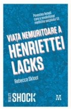 Viata nemuritoare Henriettei Lacks