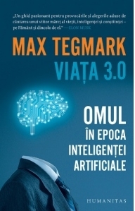 Viata 3.0. Omul in epoca inteligentei artificiale