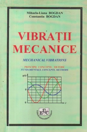 Vibratii mecanice - Principii. Concepte. Metode