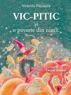 Vic-Pitic si o poveste din nimic