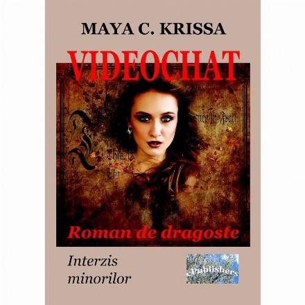 Videochat. Roman de dragoste. Interzis minorilor