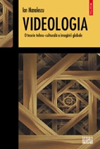 Videologia. O teorie tehno-culturala a imaginii globale