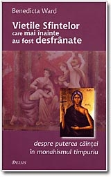 Vietile sfintelor care mai inainte au fost desfranate. Despre puterea caintei in monahismul timpuriu, editia a III-a