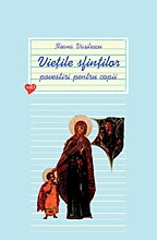 Vietile sfintilor. Povestiri pentru copii (2 volume)