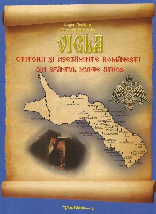 Vigla : ctitorii şi aşezăminte româneşti din Sfântul Munte Athos,ghid spiritual, istoric şi cultural