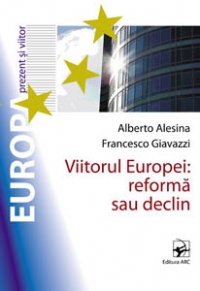 VIITORUL EUROPEI: REFORMA SAU DECLIN