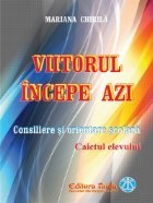 Viitorul incepe azi Consiliere orientare