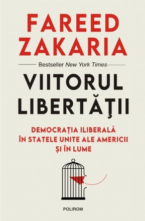 Viitorul libertății. Democrația iliberală în Statele Unite ale Americii și în lume