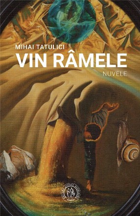 Vin râmele : nuvele