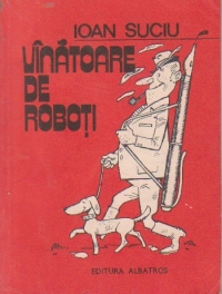 Vinatoare de roboti - Schite Umoristice