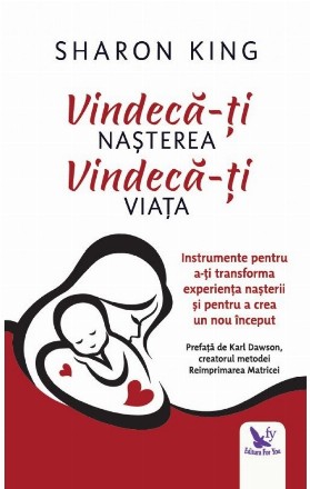 Vindeca-ti nasterea, vindeca-ti viata